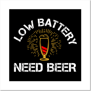 Low Battery - Need Beer - Funny Father's Day Party gift idea Posters and Art